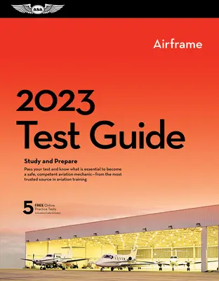 2023 Airframe Mechanic Test Guide Plus: Kniha plus softvér na štúdium a prípravu na vedomostnú skúšku pre leteckých mechanikov FAA - 2023 Airframe Mechanic Test Guide Plus: Book Plus Software to Study and Prepare for Your Aviation Mechanic FAA Knowledge Exam