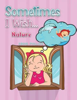 Niekedy si želám... - Sometimes I Wish...