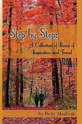 Krok za krokom: Zbierka básní o inšpirácii a cestovaní - Step by Step: A Collection of Poems of Inspiration and Travel