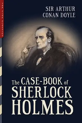 Kniha prípadov Sherlocka Holmesa (ilustrovaná) - The Case-Book of Sherlock Holmes (Illustrated)