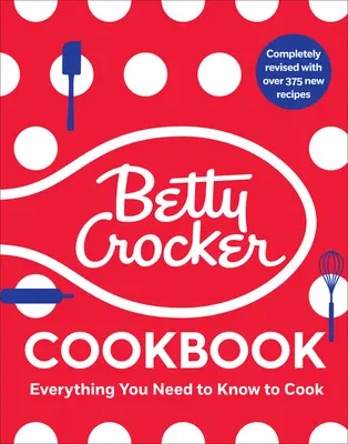 Kuchárska kniha Betty Crocker, 13. vydanie: Všetko, čo potrebujete vedieť, aby ste mohli variť dnes. - The Betty Crocker Cookbook, 13th Edition: Everything You Need to Know to Cook Today