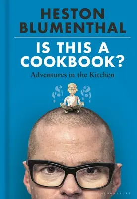 Je toto kuchárska kniha? Dobrodružstvá v kuchyni - Is This a Cookbook?: Adventures in the Kitchen