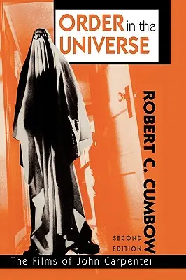 Poriadok vo vesmíre: Filmové diela Johna Carpentera, 2. vydanie - Order in the Universe: The Films of John Carpenter, 2nd Edition