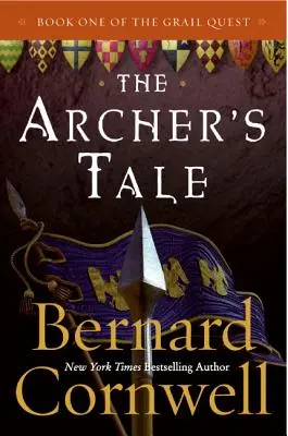 Príbeh lukostrelca: Prvá kniha o hľadaní grálu - The Archer's Tale: Book One of the Grail Quest