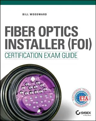 Príručka k certifikačnej skúške pre inštalatérov optických vlákien (FOI) - Fiber Optics Installer (FOI) Certification Exam Guide