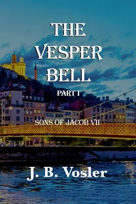 Zvonček Večernice, časť I - Jakubovi synovia VII - The Vesper Bell, Part I-Sons Of Jacob VII