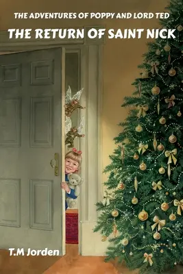 Dobrodružstvá Poppy a lorda Teda - Návrat svätého Nicka: Víťaz knižnej ceny Zlatý čarodejník Kniha roka 2022 - The Adventures of Poppy and Lord Ted - The Return of Saint Nick: Winner of the Golden Wizard Book Prize Book of the Year 2022