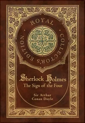 Znamenie štyroch (kráľovské zberateľské vydanie) (tvrdá väzba v laminovanej obálke s obalom) - The Sign of the Four (Royal Collector's Edition) (Case Laminate Hardcover with Jacket)
