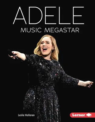 Adele: Hudobná megahviezda - Adele: Music Megastar