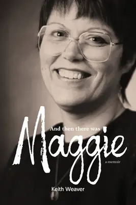 A potom tu bola Maggie - And Then There Was Maggie