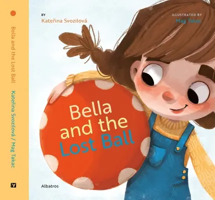 Bella a stratená lopta - Bella and the Lost Ball