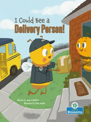 Mohol by som byť doručovateľom! - I Could Bee a Delivery Person!