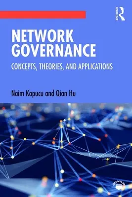Riadenie sietí: Koncepcie, teórie a aplikácie - Network Governance: Concepts, Theories, and Applications