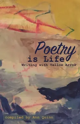 Poézia je život: Písanie so žltou strelou - Poetry is Life: Writing with Yellow Arrow