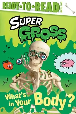 Čo máš v tele? Pripravené na čítanie, úroveň 2 - What's in Your Body?: Ready-To-Read Level 2