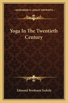 Joga v dvadsiatom storočí - Yoga in the Twentieth Century