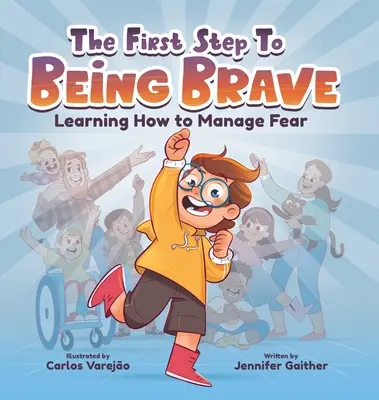Prvý krok k tomu, aby ste boli odvážni: Naučiť sa zvládať strach - The First Step to Being Brave: Learning How to Manage Fear