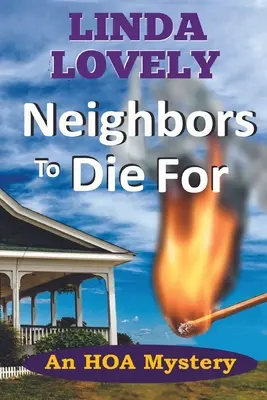 Susedia, pre ktorých treba zomrieť: Záhada bytového domu - Neighbors to Die For: An HOA Mystery