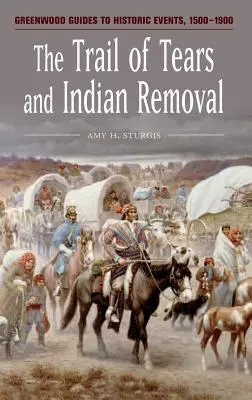 The Trail of Tears and Indian Removal (Cesta sĺz a presídľovanie Indiánov) - The Trail of Tears and Indian Removal