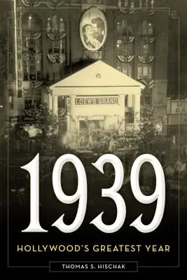 1939: Najväčší rok Hollywoodu - 1939: Hollywood's Greatest Year