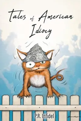 Príbehy americkej idiocie - Tales of American Idiocy