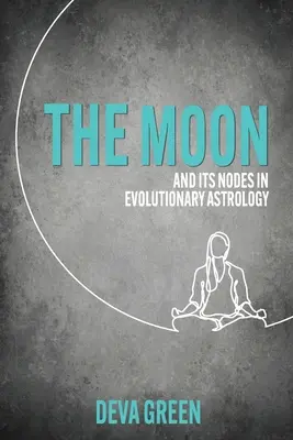 Mesiac a jeho uzly v evolučnej astrológii - The Moon and its Nodes in Evolutionary Astrology