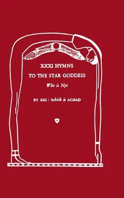 XXXI Hymny na Hviezdnu bohyňu, ktorá nie je - XXXI Hymns to the Star Goddess Who Is Not