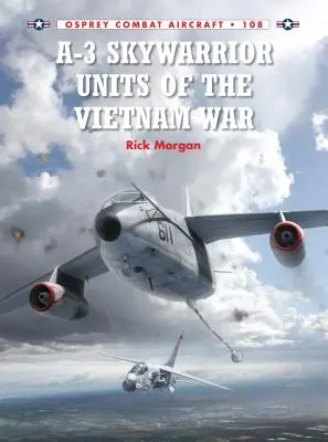 A-3 jednotky Skywarrior vo vietnamskej vojne - A-3 Skywarrior Units of the Vietnam War