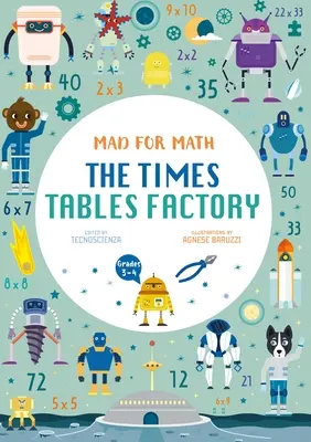 Továreň na časové tabuľky: (vek 8-10 rokov) - Mad for Math: The Times Tables Factory: (Ages 8-10)
