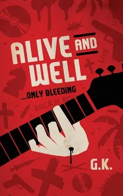 ŽIVÝ A ZDRAVÝ... Iba krvácanie - ALIVE AND WELL... Only Bleeding