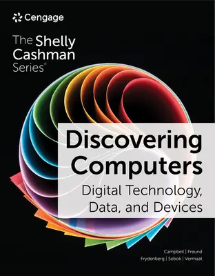 Objavovanie počítačov: Digitálne technológie, dáta a zariadenia - Discovering Computers: Digital Technology, Data, and Devices