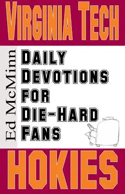 Denné pobožnosti pre zarytých fanúšikov Virginia Tech Hokies - Daily Devotions for Die-Hard Fans Virginia Tech Hokies