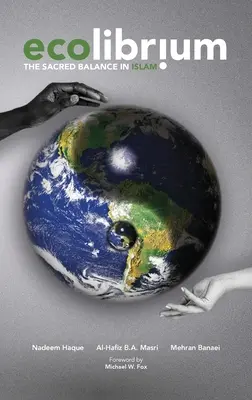 Ekolibrium: Posvätná rovnováha v islame - Ecolibrium: The Sacred Balance in Islam