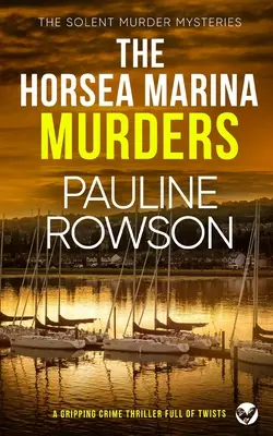 VRAŽDY V HORSEA MARINA napínavý kriminálny thriller plný zvratov - THE HORSEA MARINA MURDERS a gripping crime thriller full of twists