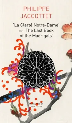 La Clart Notre-Dame a posledná kniha madrigalov - La Clart Notre-Dame and the Last Book of the Madrigals