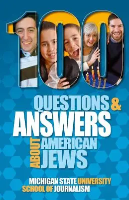100 otázok a odpovedí o amerických Židoch so sprievodcom po židovských sviatkoch - 100 Questions and Answers About American Jews with a Guide to Jewish Holidays