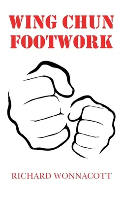 Wing Chun práca nohami - Wing Chun Footwork
