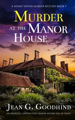 VRAŽDA NA ZÁMKU absolútne napínavá útulná detektívka plná zvratov - MURDER AT THE MANOR HOUSE an absolutely gripping cozy murder mystery full of twists