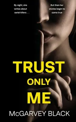 Dôveruj len mne neodškriepiteľný psychologický triler so strhujúcim zvratom - TRUST ONLY ME an unputdownable psychological thriller with a breathtaking twist