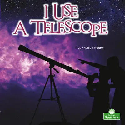 Používam ďalekohľad - I Use a Telescope