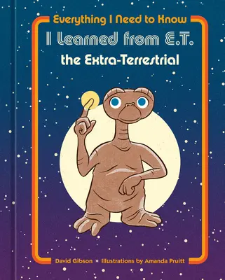 Všetko, čo potrebujem vedieť, som sa naučil z filmu E.T. the Extra-Terrestrial - Everything I Need to Know I Learned from E.T. the Extra-Terrestrial