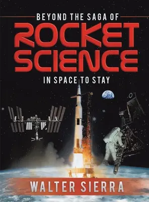 Za hranicami ságy raketovej vedy: Vo vesmíre zostať - Beyond the Saga of Rocket Science: In Space To Stay
