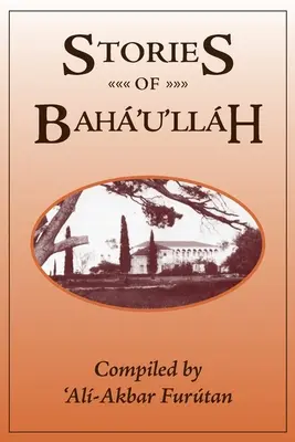 Príbehy Bahá'u'lláha - Stories of Baha'u'llah