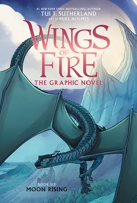 Moon Rising (Vychádzajúci mesiac): (Wings of Fire Graphic Novel #6) - Moon Rising: A Graphic Novel (Wings of Fire Graphic Novel #6)