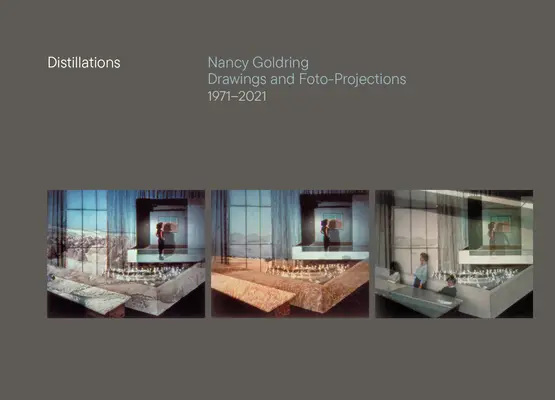 Destilácie: Kresby a fotoprojekcie Nancy Goldring 1971-2021 - Distillations: Nancy Goldring Drawings and Foto-Projections 1971-2021