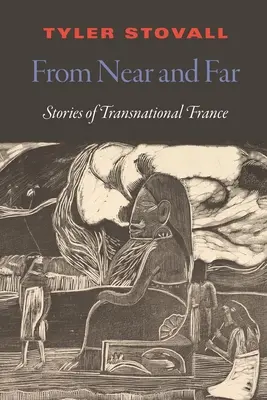 Z blízka i zďaleka: Nadnárodné dejiny Francúzska - From Near and Far: A Transnational History of France
