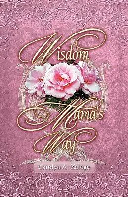 Múdrosť maminej cesty - Wisdom Mama's Way