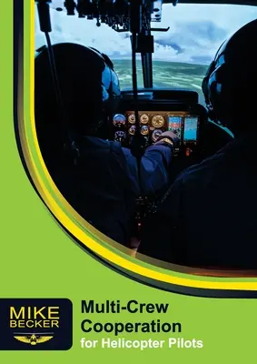 Spolupráca viacerých posádok: Pre pilotov vrtuľníkov - Multi-Crew Cooperation: For Helicopter Pilots