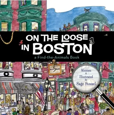 Na slobode v Bostone: A Find-The-Animals Book (Kniha o hľadaní zvierat) - On the Loose in Boston: A Find-The-Animals Book