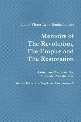 Spomienky na revolúciu, cisárstvo a reštauráciu - Memoirs of the Revolution, the Empire and the Restoration